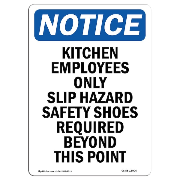 OSHA Sign, Kitchen Employees Slip Hazard, 18in X 12in Rigid Plastic, 12" W, 18" H, Portrait